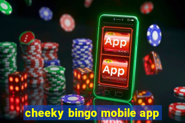 cheeky bingo mobile app