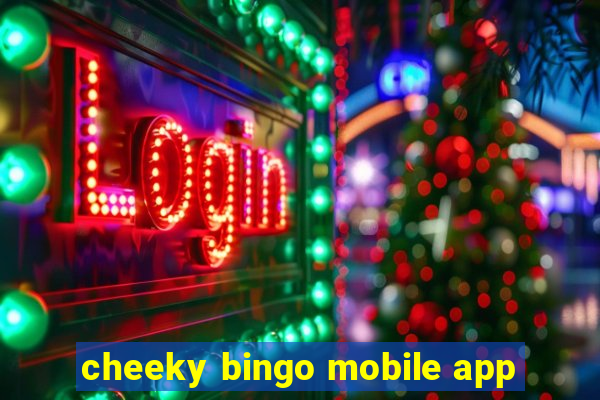 cheeky bingo mobile app