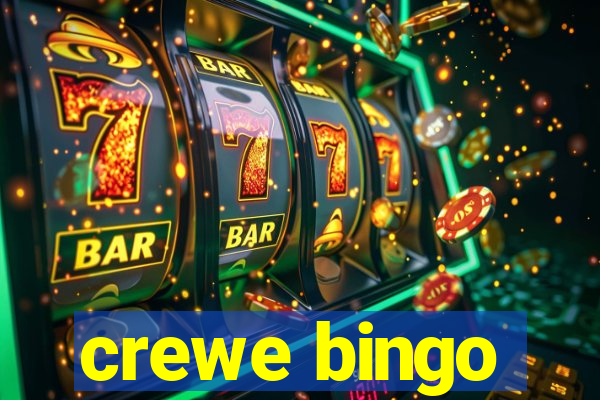 crewe bingo