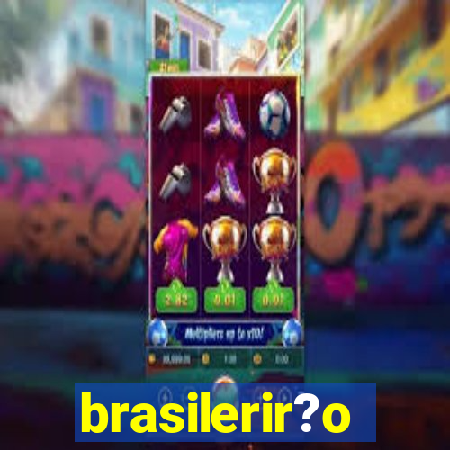 brasilerir?o