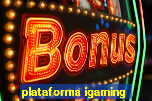 plataforma igaming