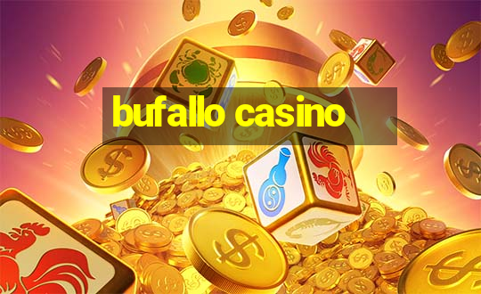 bufallo casino