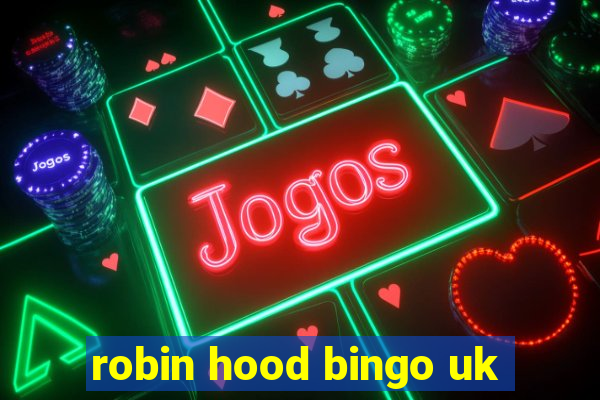 robin hood bingo uk