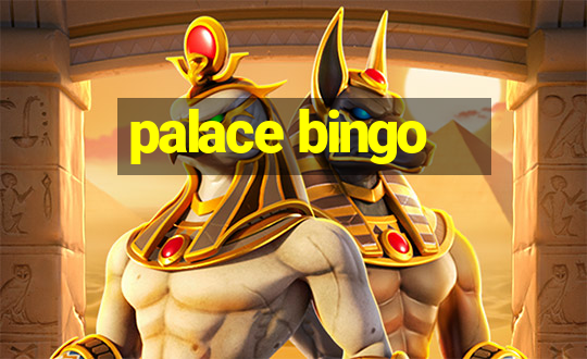 palace bingo