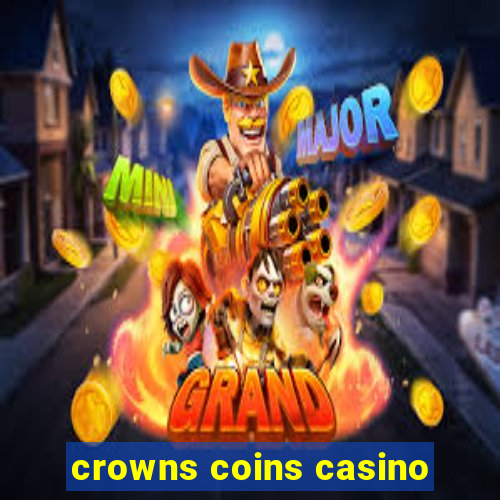 crowns coins casino