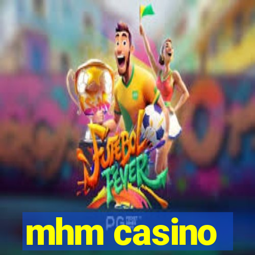 mhm casino