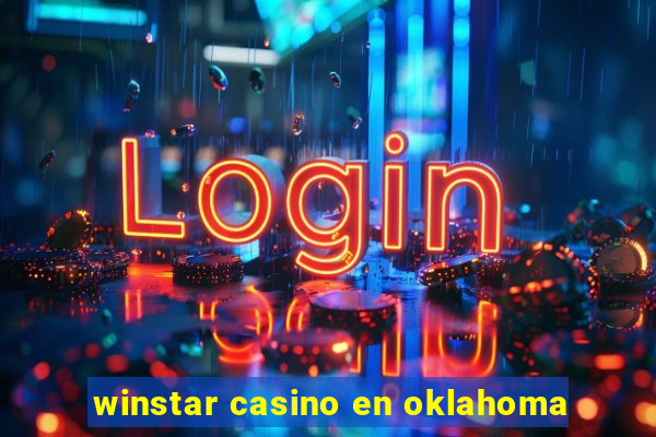 winstar casino en oklahoma