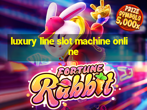 luxury line slot machine online