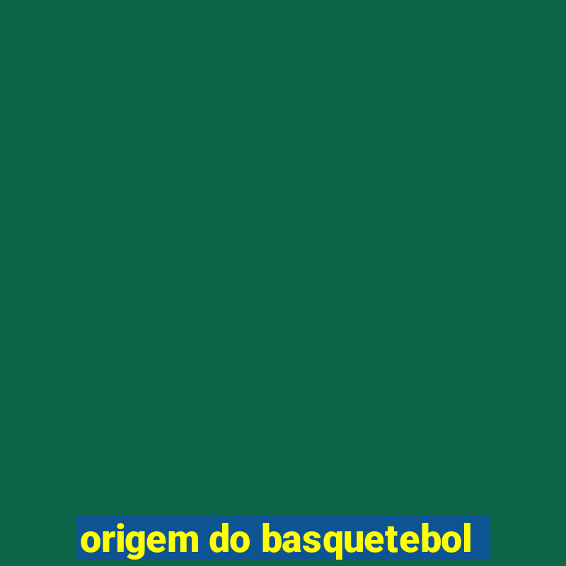 origem do basquetebol