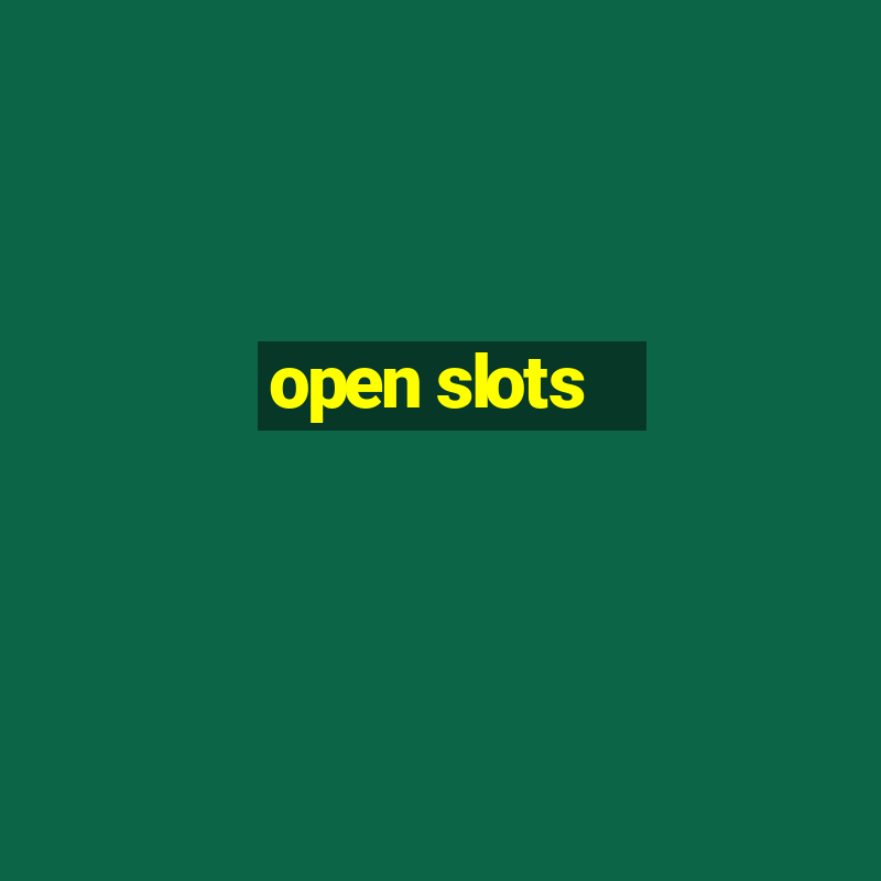 open slots