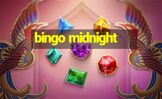 bingo midnight