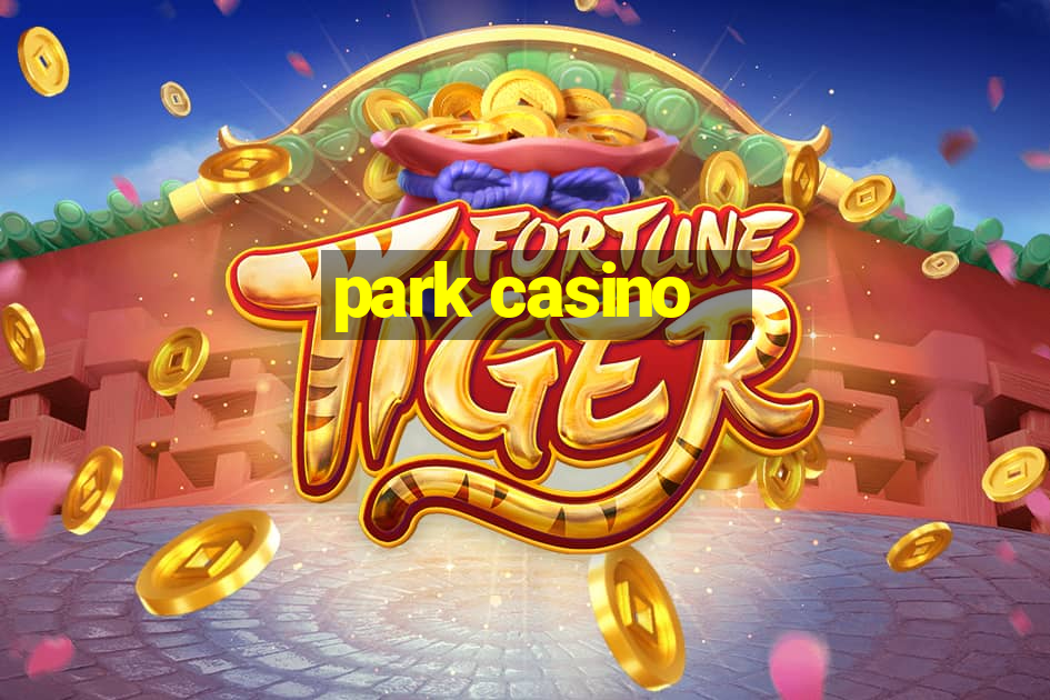 park casino