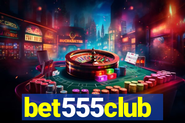 bet555club