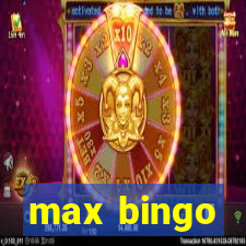 max bingo