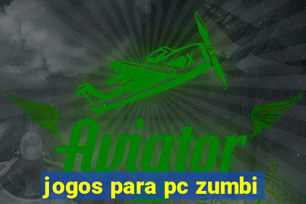 jogos para pc zumbi