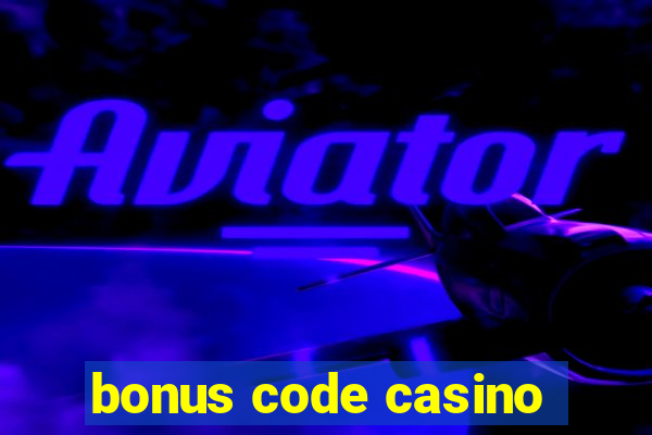 bonus code casino