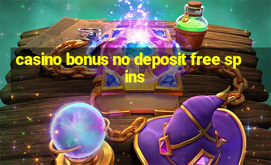 casino bonus no deposit free spins