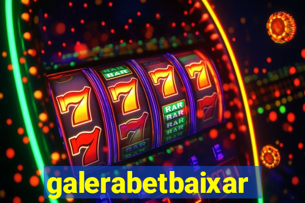 galerabetbaixar