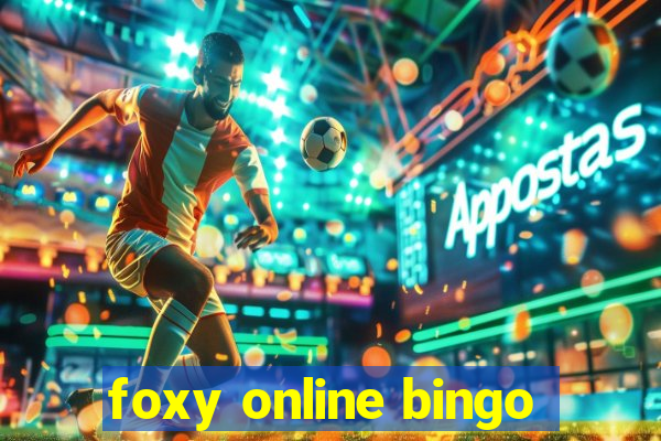 foxy online bingo