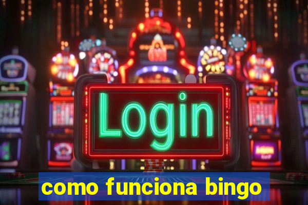 como funciona bingo