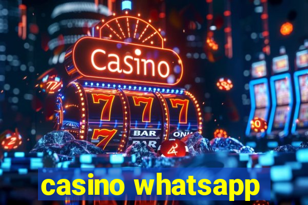 casino whatsapp