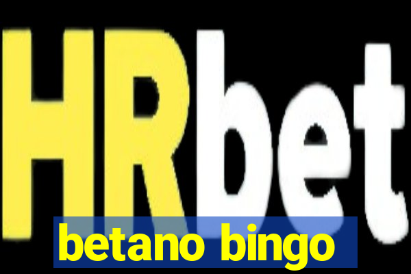 betano bingo