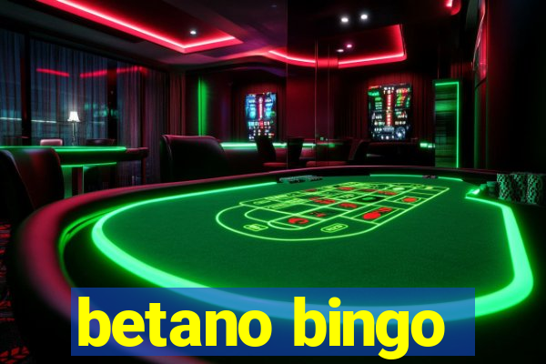 betano bingo