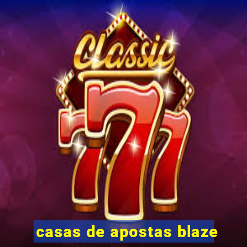 casas de apostas blaze