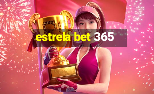 estrela bet 365