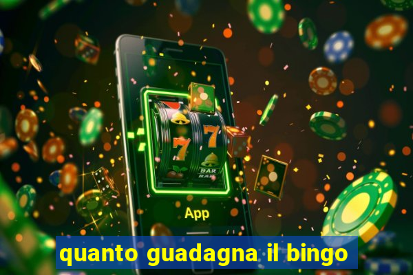 quanto guadagna il bingo