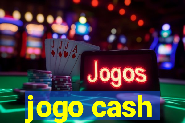 jogo cash