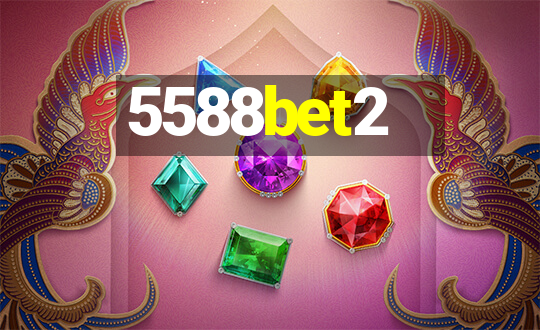 5588bet2