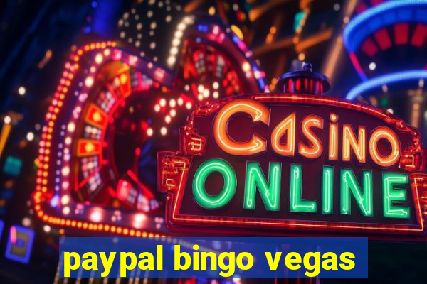 paypal bingo vegas