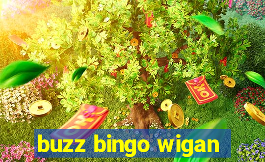 buzz bingo wigan