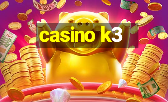 casino k3