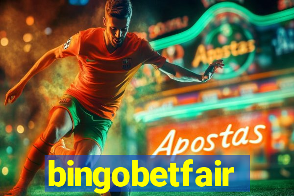 bingobetfair