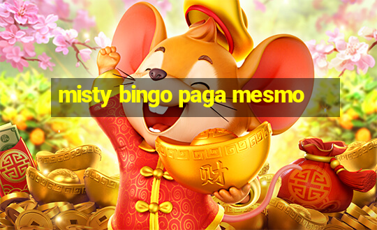 misty bingo paga mesmo