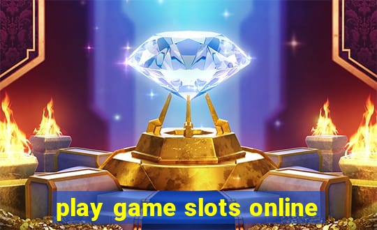 play game slots online