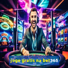 jogo gratis na bet365