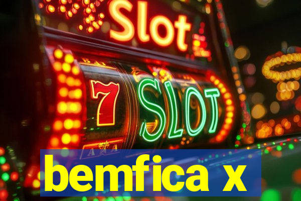 bemfica x