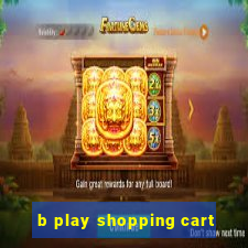 b play shopping cart