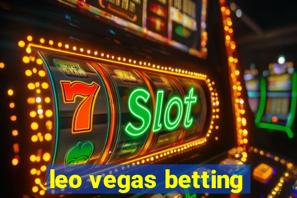 leo vegas betting