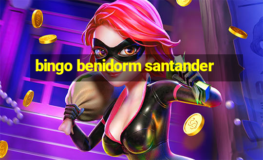 bingo benidorm santander