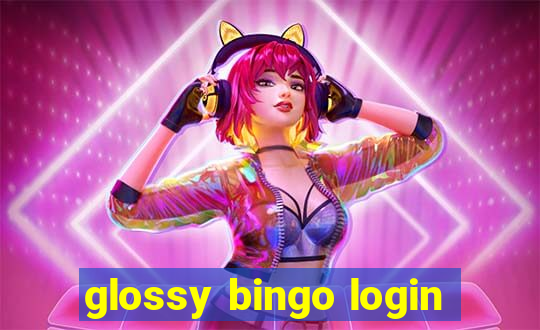 glossy bingo login