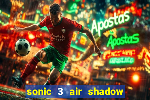 sonic 3 air shadow extra slot