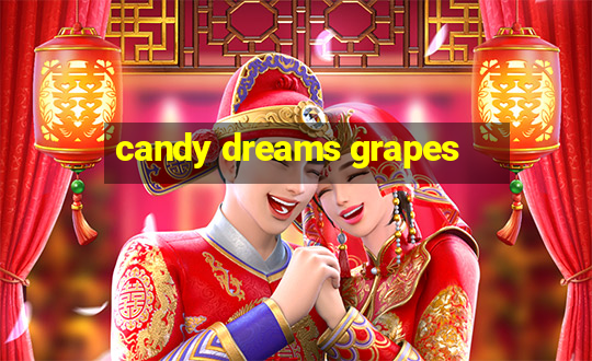 candy dreams grapes