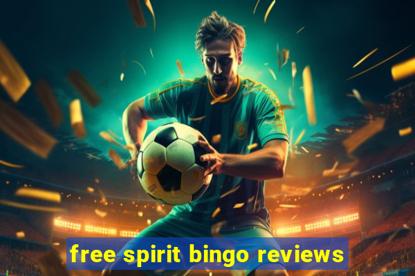 free spirit bingo reviews