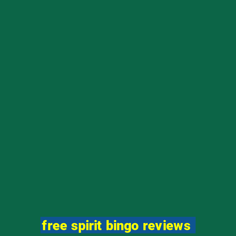 free spirit bingo reviews