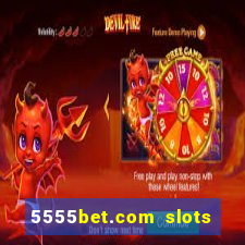 5555bet.com slots marca forte