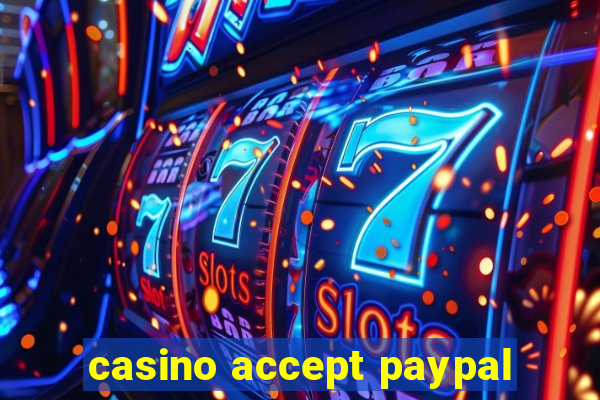 casino accept paypal